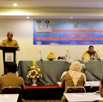 Maksimalkan Pengelolaan APBD, Pemprov Sulsel Sosialiasi Pergub Nomor 6 Tahun 2019