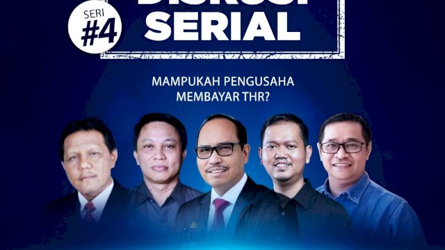 Jelang Idul Fitri 1441 H, Apindo Sulsel Gelar Diskusi Dengan Tema “Mampukah Pengusaha Membayar THR?”