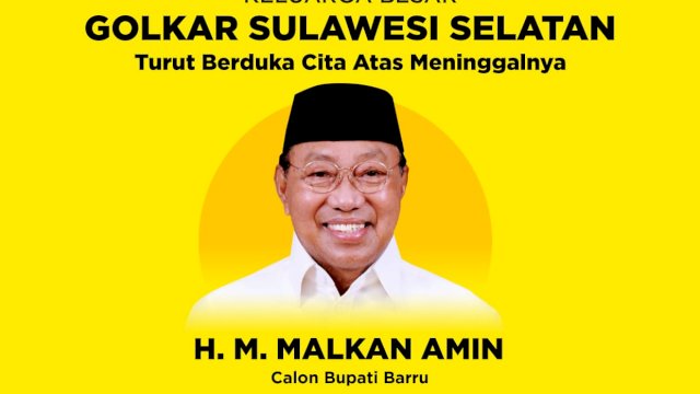 Malkan Amin Tutup Usia, Taufan Pawe: DPD I Golkar Sulsel Kehilangan Sosok Tangguh