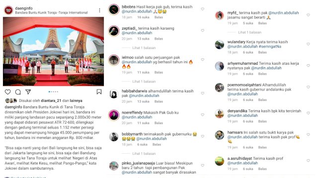 Postingan akun Instagram @daenginfo Presiden RI Joko Widodo, meresmikan Bandara Internasional Buntu Kunik di Toraja, dibanjiri komentar Apresiasi Gubernur Sulsel Non Aktif Prof. Nurdin Abdullah, Kamis (19/03/2021).