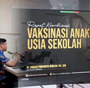 Bupati Gowa Minta Peran Lurah dan Kepala Desa Percepat Vaksinasi Anak 6-11 Tahun
