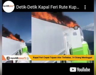 VIDEO: Detik-Detik Kapal Feri Rute Kupang – Alor NTT Terbakar, 14 Orang Dikabarkan Meninggal