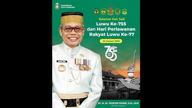 Wali Kota Parepare Taufan Pawe Ucapkan Selamat Hari Jadi Luwu ke-755