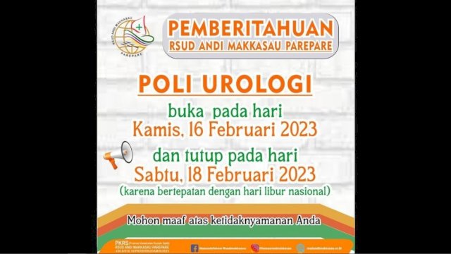 Ket : RSUD Andi Makkasau melakukan peralihan jadwal pelayanan untuk poli urulogi.
