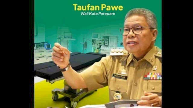 Ket : Wali Kota Parepare, Taufan Pawe (istimewa)