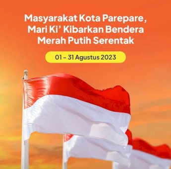 Semarakkan HUT Kemerdekaan, Pemkot Parepare Ajak Masyarakat Serentak Kibarkan Bendera Merah Putih