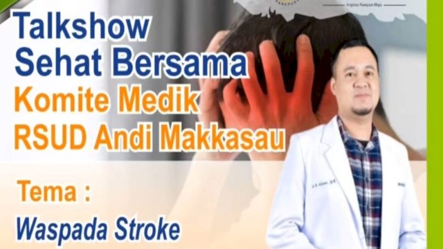 Talkshow Waspada Bahaya Penyakit Stroke, Upaya RS Andi Makkasau Parepare Tingkatkan Kesadaran Masyarakat Pencegahan dan Deteksi Dini