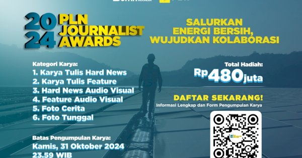 Pendaftaran PLN Journalist Award 2024 Tinggal Sebulan Lagi, Kirimkan Karya Jurnalistik Terbaikmu!